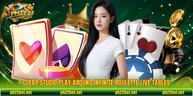 Clear studio play around Infinite Roulette Live tables Clear studio play around Infinite Roulette Live tables