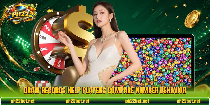 Draw records help players compare number behavior Draw records help players compare number behavior