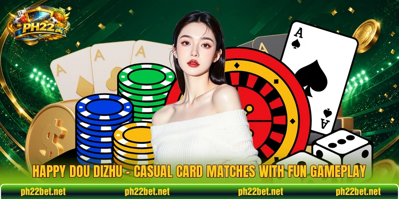 Happy Dou Dizhu – Casual Card Matches With Fun Gameplay