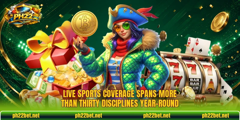 Live sports coverage spans more than thirty disciplines year-round