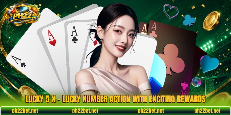 Lucky 5 X – Lucky Number Action With Exciting Rewards