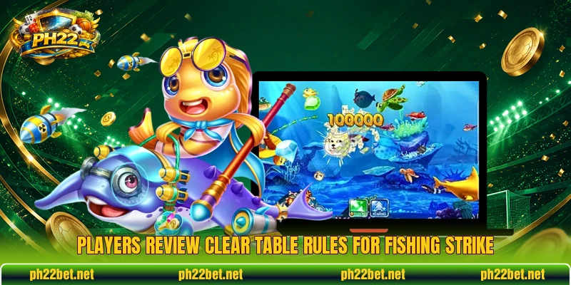 Players review clear table rules for Fishing Strike