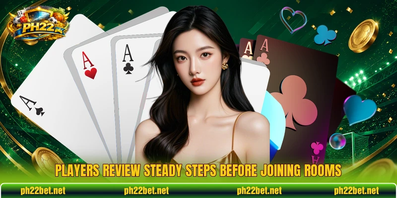 Players review steady steps before joining rooms