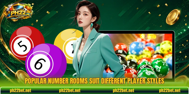 Popular number rooms suit different player styles Popular number rooms suit different player styles