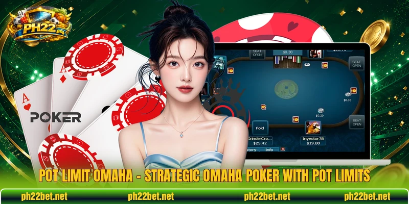 Pot Limit Omaha – Strategic Omaha Poker With Pot Limits