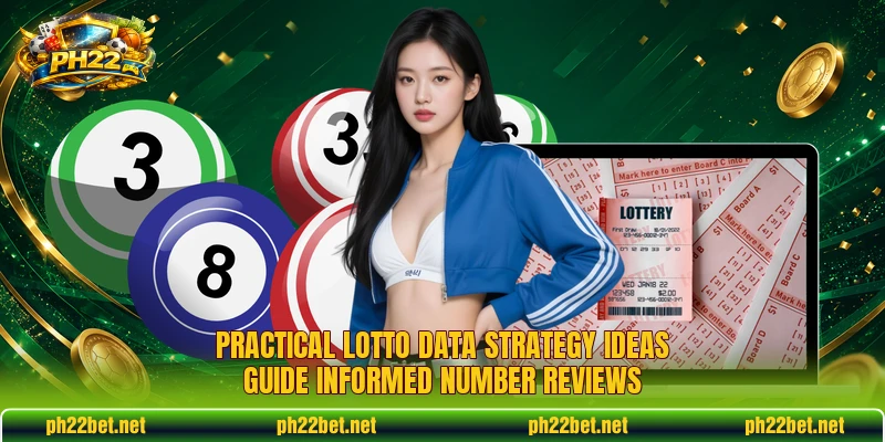 Practical Lotto Data Strategy ideas guide informed number reviews Practical Lotto Data Strategy ideas guide informed number reviews
