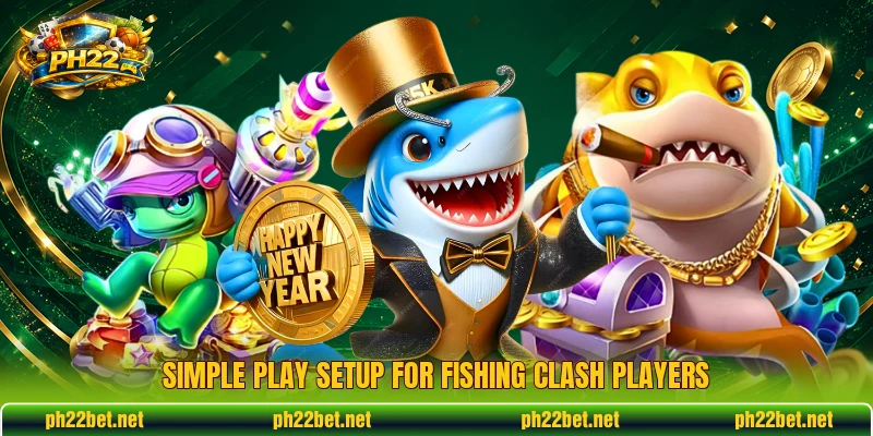 Simple play setup for Fishing Clash players