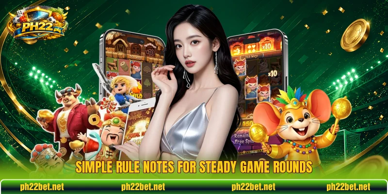 Simple rule notes for steady game rounds