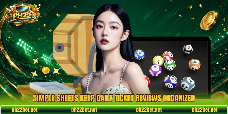 Simple sheets keep daily ticket reviews organized Simple sheets keep daily ticket reviews organized